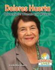 Dolores Huerta: Advocate for Women and Workers By Linda Barghoorn Cover Image