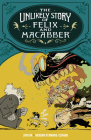 The Unlikely Story of Felix and Macabber By Juni Ba, Hassan Otsmane-Elhaou Cover Image