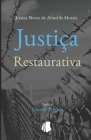 Justiça Restaurativa: O reencontro com a legitimidade e suas possibilidades no sistema penal brasileiro By Eduardo Pordeus (Preface by), Jéssica Neves de Almeida Morais Cover Image