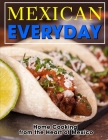 Mexican Everyday: Home Cooking from the Heart of Mexico Cover Image