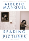 Reading Pictures: What We Think About When We Look at Art By Alberto Manguel Cover Image