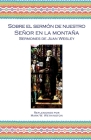 Sobre el Sermón de Nuestro Señor en la Montaña By John Wesley, Mark W. Wethington, Oscar Aguilar (Translator) Cover Image
