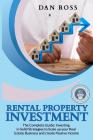 Rental Property Investment: The Complete Guide: Investing in Solid Strategies to Scale up your Real Estate Business and create Passive Income Cover Image
