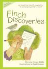 Finch Discoveries: an inspiring tale of adaptation to a changing environment By Bert Dodson (Illustrator), Ginger Wallis Cover Image