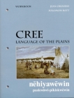 Cree, Language of the Plains Workbook (University of Regina Publications #2) Cover Image
