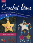 Crochet Stars: 25+ Customizable Projects Full of Love, Laughter, and Inspiration By Noreen Crone-Findlay Cover Image
