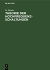 Theorie Der Hochfrequenz-Schaltungen By H. Meinke Cover Image