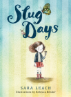 Slug Days By Sara Leach, Rebecca Bender (Illustrator) Cover Image
