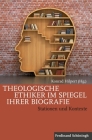 Theologische Ethiker Im Spiegel Ihrer Biografie: Stationen Und Kontexte Cover Image