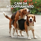 2021 Calendario: Cani Da Accoppiamento By Shem Lui Cover Image