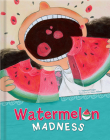 Watermelon Madness By Taghreed Najjar, Maya Fidawi (Illustrator) Cover Image