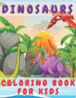 Dinosaurs Coloring Book for Kids: Color Fun and Learn All About Dinosaurs and Prehistoric Creatures - Great Gift for for Boys Girls Toddlers Preschool By Micheal Drawing Cover Image