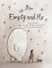 Empty and Me: A Tale of Friendship and Loss By Azam Mahdavi, Maryam Tahmasebi (Illustrator), Parisa Saranj (Translator) Cover Image