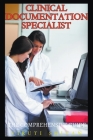 Clinical Documentation Specialist - The Comprehensive Guide Cover Image