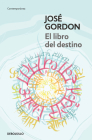 El libro del destino / The Book of Destiny By José Gordon Cover Image
