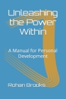 Unleashing the Power Within: A Manual for Personal Development Cover Image