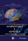 Acupuntura E Genética: Neuroacupuntura Cognitiva By Jorge Luis González Pérez Cover Image