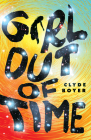 The Girl Out of Time By Clyde Boyer Cover Image