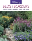 Fine Gardening Beds & Borders: Design Ideas for Gardens Large and Small By Editors of Fine Gardening Cover Image