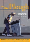 Plough Quarterly No. 22 - Vocation: Why We Work Cover Image