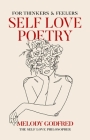 Self Love Poetry: For Thinkers & Feelers By Melody Godfred Cover Image