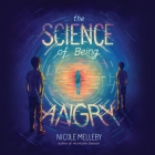 The Science of Being Angry By Nicole Melleby, Jennifer Nittoso (Read by) Cover Image