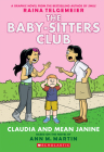 Claudia and Mean Janine: A Graphic Novel (The Baby-sitters Club #4) (Revised edition): Full-Color Edition (The Baby-Sitters Club Graphix #4) Cover Image