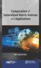 Computation of Generalized Matrix Inverses and Applications By Ivan Stanimirovic Cover Image