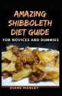 Amazing Shibboleth Diet Guide For Novices And Dummies By Diane Manley Cover Image
