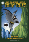 Batman and the Beanstalk By Sarah Hines Stephens, Agnes Garbowska (Illustrator), Silvana Brys (Inked or Colored by) Cover Image