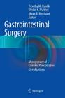 Gastrointestinal Surgery: Management of Complex Perioperative Complications Cover Image