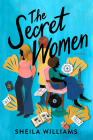 The Secret Women: A Novel Cover Image