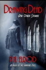 Drawing Dead and Other Stories (Vampire Files) By P. N. Elrod Cover Image