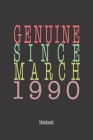 Genuine Since March 1990: Notebook By Genuine Gifts Publishing Cover Image