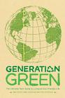 Generation Green: The Ultimate Teen Guide to Living an Eco-Friendly Life By Linda Sivertsen, Tosh Sivertsen Cover Image