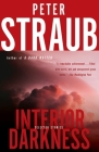 Interior Darkness: Selected Stories By Peter Straub Cover Image