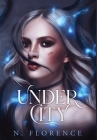 Under City By N. Florence Cover Image