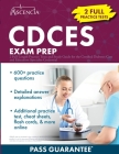 CDCES Exam Prep: 2 Full-Length Practice Tests and Study Guide for the Certified Diabetes Care and Education Specialist Credential By E. M. Falgout Cover Image