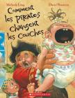 Comment Les Pirates Changent Les Couches (Album Illustre) By Melinda Long, David Shannon (Illustrator) Cover Image