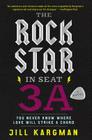 The Rock Star in Seat 3A: A Novel Cover Image