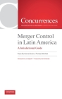 Merger Control in Latin America: A Jurisdictional Guide By Paulo Burnier Da Silveira (Editor) Cover Image