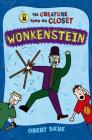 Wonkenstein (The Creature from My Closet #1) By Obert Skye, Obert Skye (Illustrator) Cover Image