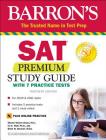 SAT Premium Study Guide with 7  Practice Tests (Barron's Test Prep) By Sharon Weiner Green, M.A., Ira K. Wolf, Ph.D., Brian W. Stewart, M.Ed. Cover Image