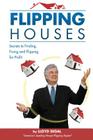 Flipping Houses: Secrets to Finding, Fixing, and Flipping Houses By Lloyd Segal Cover Image
