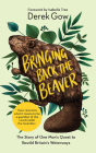 Bringing Back the Beaver: The Story of One Man's Quest to Rewild Britain's Waterways Cover Image