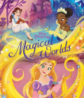 Disney Princess: Magical Worlds By Disney Books Cover Image