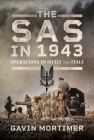 The SAS in 1943: Operations in Sicily and Italy Cover Image