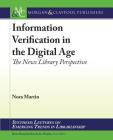 Information Verification in the Digital Age: The News Library Perspective (Synthesis Lectures on Emerging Trends in Librarianship) By Nora Martin Cover Image