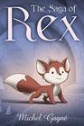 The Saga of Rex By Michel Gagne, Michel Gagne (Artist) Cover Image