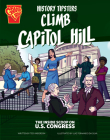 History Tipsters Climb Capitol Hill: The Inside Scoop on U.S. Congress Cover Image